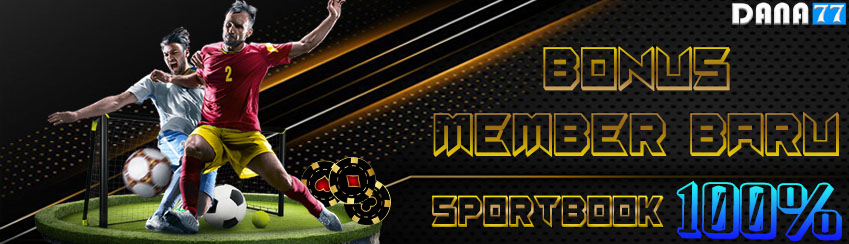 BONUS MEMBER BARU 100% SPORTBOOK